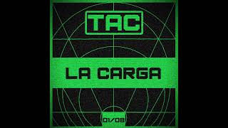 TAC  La Carga  T1E08 [upl. by Ihcur287]