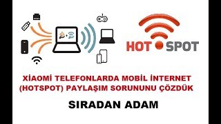 Xiaomi Telefonlardaki Hotspot Mobil İnternet Paylaşım Sorununu Çözdük [upl. by Aliuqa843]