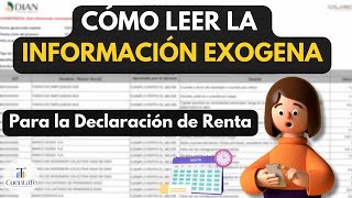 Cómo LEER La INFORMACION EXOGENA de la DIAN  Para Declarar Renta [upl. by Dnalel]