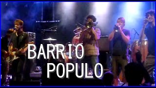 BARRIO POPULO en concert live version longue [upl. by Enetsirk37]