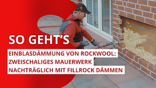 Einblasdämmung Zweischaliges Mauerwerk nachträglich mit Fillrock dämmen  ROCKWOOL [upl. by Conrad]