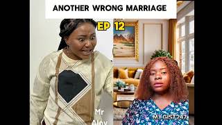 Another wrong marriage episode 12 REVIEW Mr Aloy Comedian [upl. by Buck]