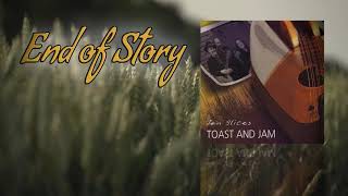 Toast and Jam  End of Story [upl. by Ajar]