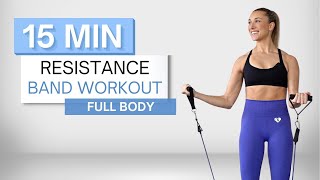 15 min RESISTANCE BAND WORKOUT  Full Body Routine  No Repeats [upl. by Beka]