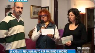 07112013CASA E FIGLI UN AIUTO PER MASSIMO E INGRID [upl. by Avelin824]