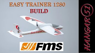 BUILD  FMS EASY TRAINER 1280MM 3S 4CHANNEL POWERED GLIDER PNP [upl. by Arondell]