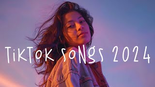 Trending tiktok songs 🍀 Chill songs 2024 mashup  Best tiktok songs playlist [upl. by Sihunn]