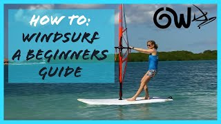 Beginners guide to Windsurfing [upl. by Kelsi]