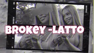 Brokey Latto Lyric Video [upl. by Clarke]