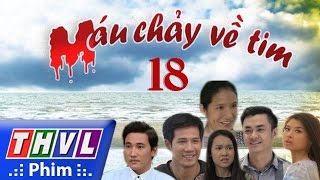 THVL  Máu chảy về tim  Tập 18 [upl. by Trumann555]