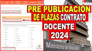 ✅PRE PUBLICACIÓN DE PLAZAS PARA CONTRATO DOCENTE 2024 ETAPA PUN PRUEBA NACIONAL [upl. by Orat]