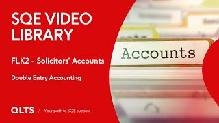 SQE Video Library – Solicitors Accounts  Double Entry Accounting [upl. by Schwing949]