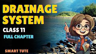 Drainage System Full Chapter  Class 11 Geography NCERT Chapter 3  Smart Tute [upl. by Alton]