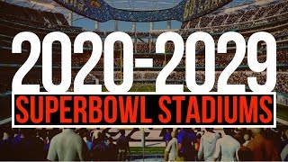 20202029 SuperBowl Stadiums [upl. by Cheadle]