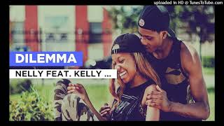 💽 Dilemma  Kelly amp Nelly HQ [upl. by Gnouv]