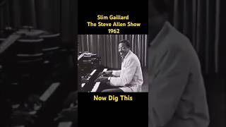 Slim Gaillard  The Steve Allen Show 1962 🎹 steveallen gaillard slim piano pianist 1960s [upl. by Netsirk435]