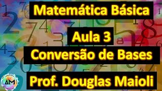 Aula 3 de Matemática Básica  Conversão de Bases Numéricas [upl. by Alekat956]