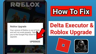 Delta Executor  How To Fix Roblox Upgrade Error Latest 2024  Roblox upgrade error [upl. by Rudman208]