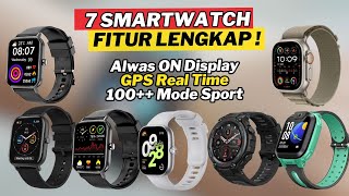 7 SMARTWATCH FITUR LENGKAP TERBAIK 2024 1 JUTAAN ALWAS ON DISPLAY GPS AMOLED 100 Mode Sport [upl. by Suidaht]