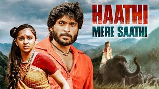 Haathi Mera Saathi Full Movie 4K  Vikram Prabhu Laxmi Menon  South Hit Movie [upl. by Efar]