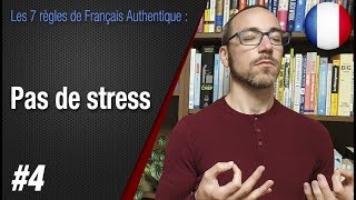 Règle 4 quotPas de stress Ayez lesprit Kaizenquot  Apprendre le français avec Français Authentique [upl. by Ase]