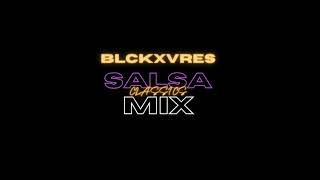 MIX SALSA CLASICA MIX LO MEJOR DE LA SALSA AUDIO by BLCKXVRES [upl. by Berthold]