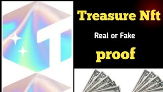 Treasure nft Real or fakeTreasure nft withdrawal proofHow to Make money treasure nfthow pk [upl. by Illil]