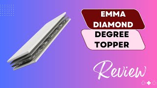 Emma Diamond Degree Topper Elevate Your Sleep Honest Mattress Review amp Analysis [upl. by Etteniotna]