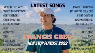 FRANCIS GREG NONSTOP SONGS  Best Songs 2022  Playlist Song Cover [upl. by Ettesel]