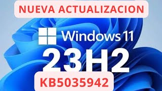 ✅ YA DISPONIBLE ✅ WINDOWS 11 23H2 KB5035942 [upl. by Arvid]