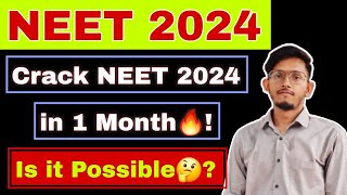 Crack NEET 2024 in One Month  Reality based strategy  Crack NEET in 1 Month 🤔 [upl. by Hewes]