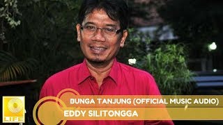 Eddy Silitonga  Bunga Tanjung Official Music Audio [upl. by Serdna]