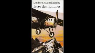 Terre des hommes  Antoine de SaintExupéry [upl. by Brockwell742]