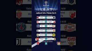 JADWAL LIGA CHAMPIONS UEFA Pekan ke 3 [upl. by Yenar]