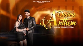 Daaru Anthem Official Video Arun Ambawatta  D Harp  The Boss  New Punjabi Song 2024 [upl. by Eirol903]