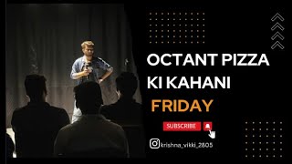 Octant Pizza Ki Kahani  Standup Comedy Kushagra Chadokar [upl. by Dutch]