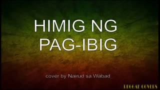 Himig ng Pag ibig Asin Cover by Nairud sa Wabad with Lyrics [upl. by Panaggio]