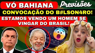 Vidente VÓ BAHIANA PERDE O MEDO E ABRE A BOCA UM HOMEM QUER SE VINGAR DO BRASIL ESTAMOS🇧🇷💚 [upl. by Erund]