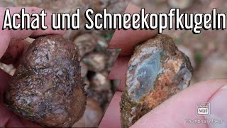 Schneekopfkugeln und Achat suchen Folge 52 [upl. by Bourque]