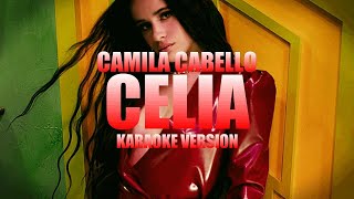 Celia  Camila Cabello Instrumental Karaoke KARAOKampJ [upl. by Meehyrb]