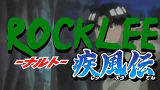 Naruto Shippuden Opening  Rock Lee Special [upl. by Uos]