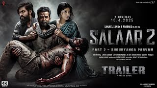 Salaar Part 2  Shouryanga Parvam  New Hindi Trailer  Prabhas Prashanth Neel Prithviraj S 2024 [upl. by Ynafetse]