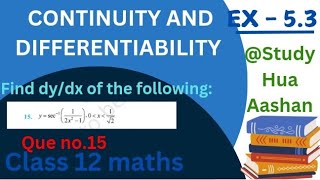 class 12 maths Ex 53 question no 15 CONTINUITY AND DIFFERENTIABILITY [upl. by Dieterich834]