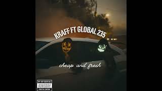 kraff ft global 235 cheap amp fresh official audio [upl. by Odlanyar]