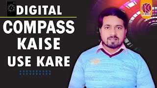 How To Use Digital Compass  Compass Kaise Use Karte Hai  Compass Kyu Use Karna Chahiye [upl. by Seiter]