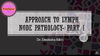 Approach To Lymph Node Pathology Part 1 [upl. by Aknayirp978]