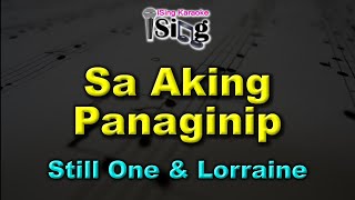 SA AKING PANAGINIP  HD KARAOKE in the style of STILL ONE amp LORRAINE [upl. by Marguerite355]