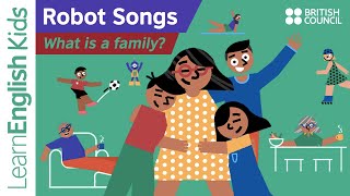 Robot Songs What is a family [upl. by Yecats]