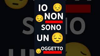 IO NON SONO UN OGGETTO [upl. by Stacee30]