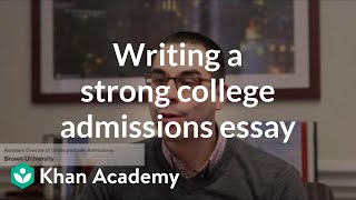 Writing a strong college admissions essay [upl. by Abebi783]